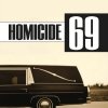 Homicide 69.