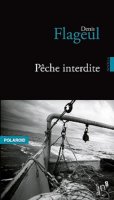 Pêche interdite par Denis Flageul.