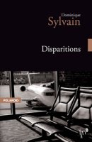 Disparitions / Dominique Sylvain